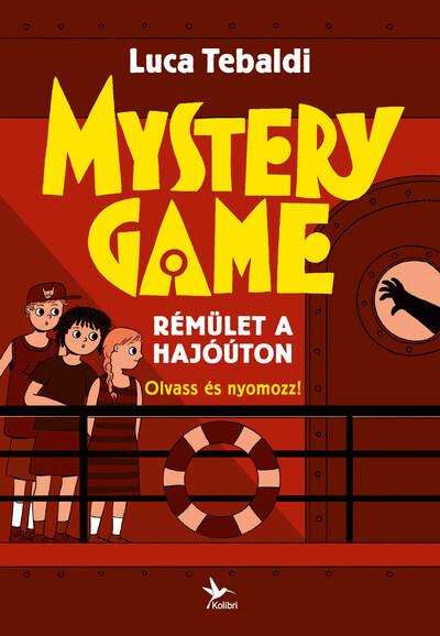 Mystery Game - Rémület a hajóúton - Olvass és nyomozz!