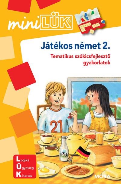 Játékos német 2. - Tematikus szókincsfejlesztő gyakorlatok - miniLÜK