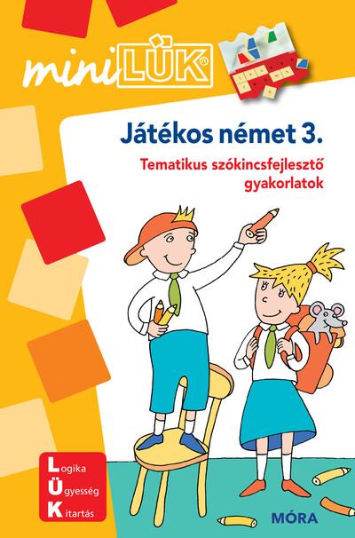 Játékos német 3. - Tematikus szókincsfejlesztő gyakorlatok - miniLÜK