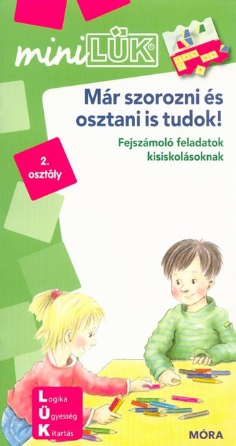 Már szorozni-osztani is tudok - Fejszámoló feladatok kisiskolásoknak /miniLÜK