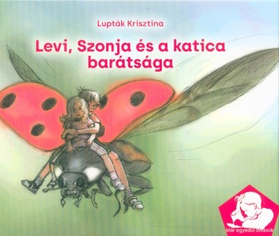 Levi, Szonja és a katica barátsága - Már egyedül olvasok