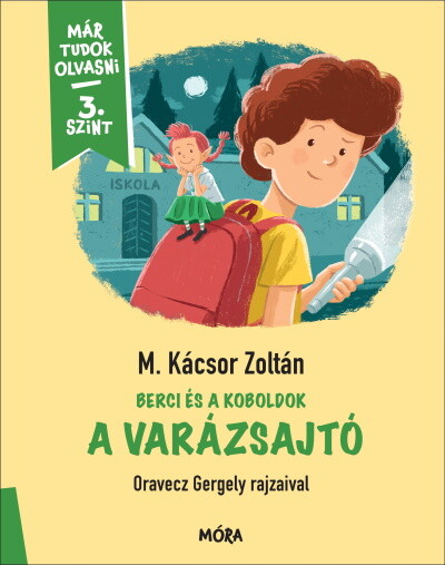 A varázsajtó - Berci és a koboldok - Már tudok olvasni - 3. szint