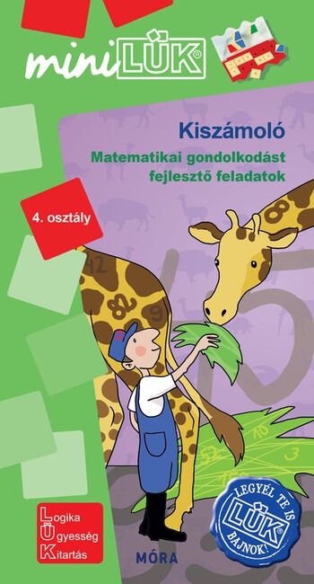 Kiszámoló - Matematikai gondolkodást fejlesztő feladatok 4. osztály - miniLÜK