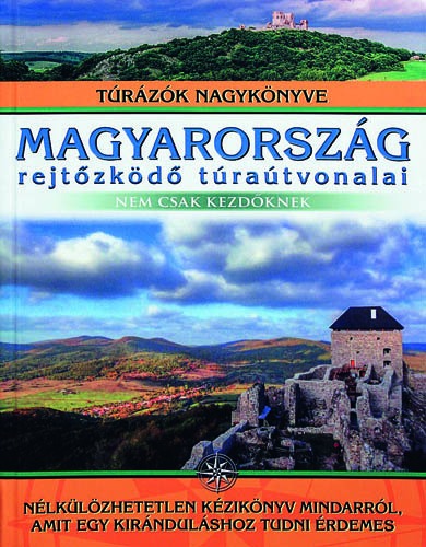 Magyarország rejtőzködő túraútvonalai