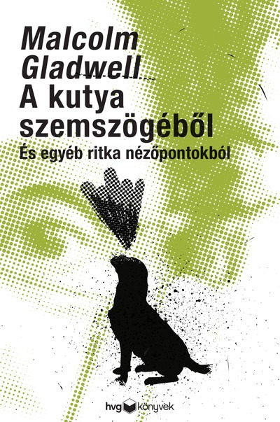 A kutya szemszögéből - És egyéb ritka nézőpontokból