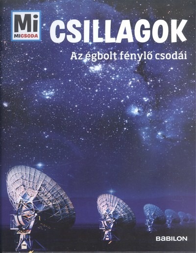 Csillagok - Az égbolt fénylő csodái /Mi Micsoda