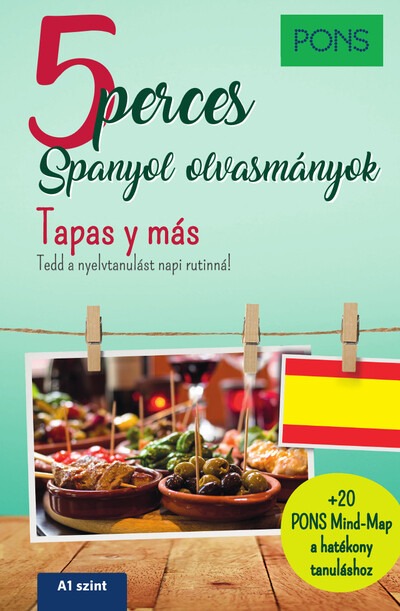 PONS 5 perces spanyol olvasmányok - Tapas y más - Van 5 perced? Töltsd hasznosan!