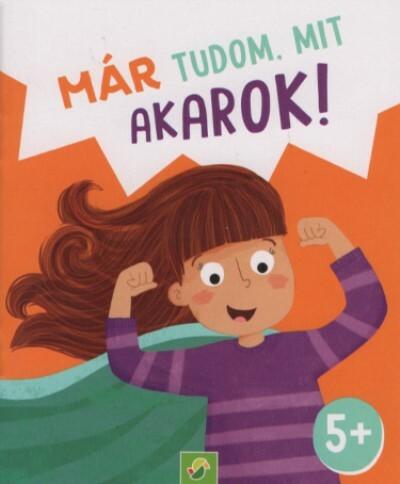 Már tudom, mit akarok! - Minikönyv