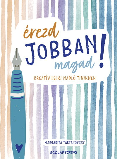 Érezd jobban magad! - Kreatív lelki napló tiniknek