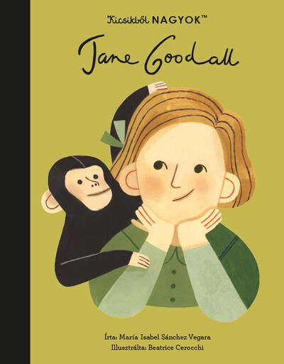 Kicsikből NAGYOK - Jane Goodall