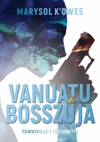 Vanuatu bosszúja - Townswille-i történetek