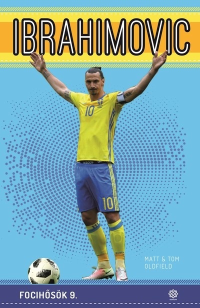 Ibrahimovic - Focihősök 10.