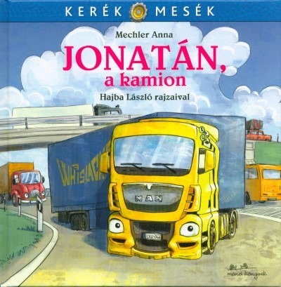 Jonatán, a kamion - Kerék mesék