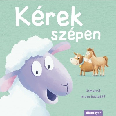 Kérek szépen - Varázsszavak