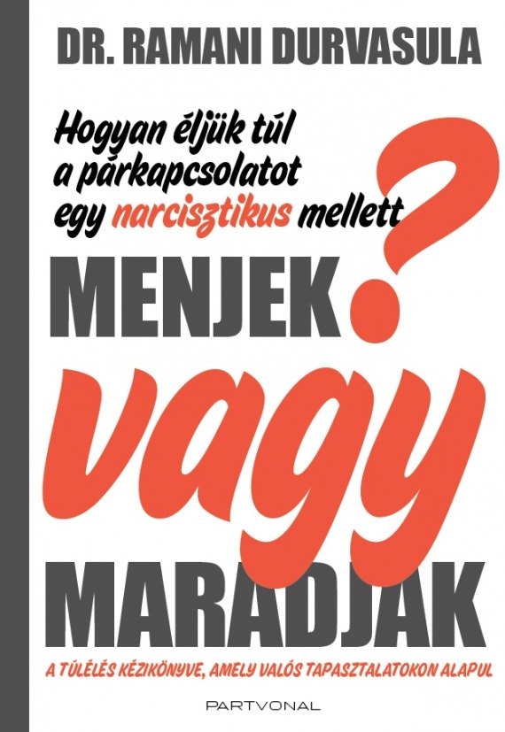 Menjek vagy maradjak? - Hogyan éljük túl a párkapcsolatot egy narcisztikus mellett?