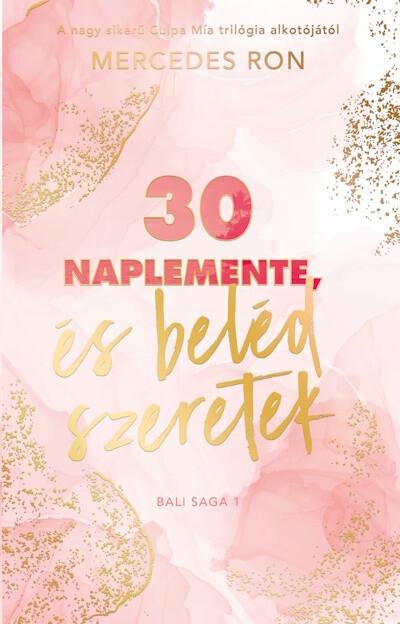 30 naplemente, és beléd szeretek - Bali-sorozat