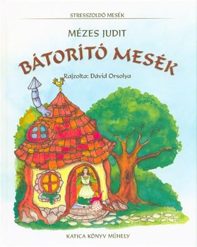 Bátorító mesék /Stresszoldó mesék