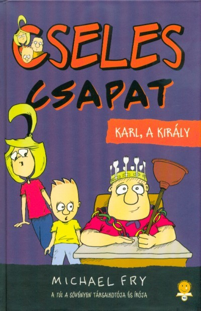 Karl, a király - Cseles csapat 3.