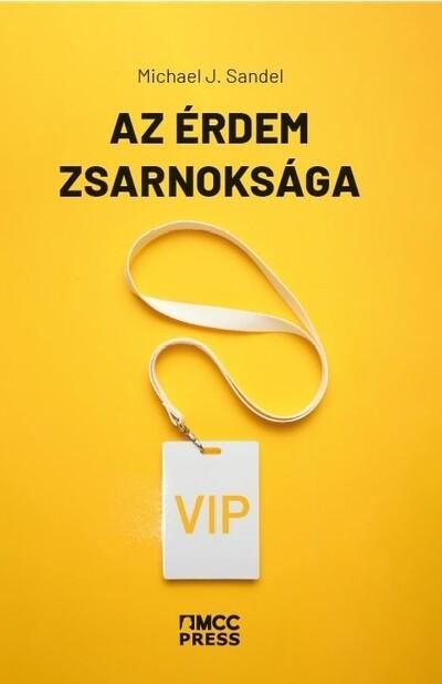 Az érdem zsarnoksága - Mi történt a közjóval?