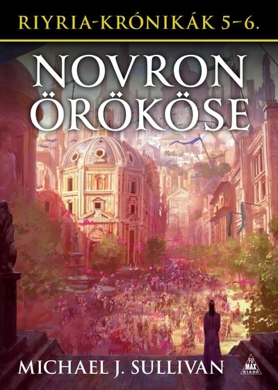 Novron örököse - Riyria-krónikák gyűjtemény 5-6.