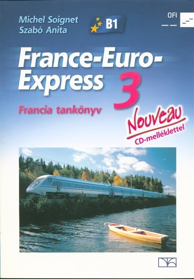 France-Euro-Express Nouveau 3 tankönyv - Letölthető hanganyaggal