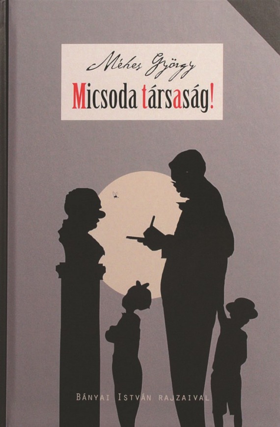 Micsoda társaság!