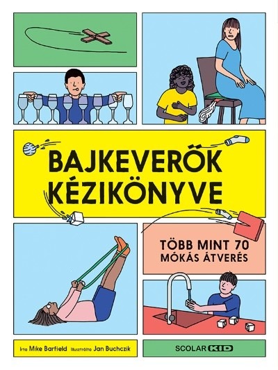 Bajkeverők kézikönyve