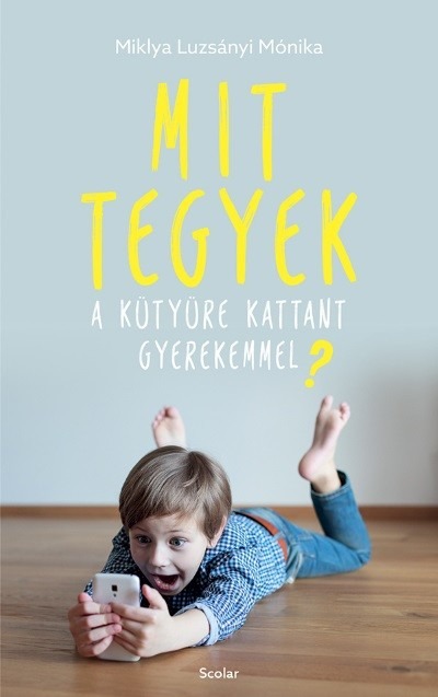 Mit tegyek kütyüre kattant gyerekemmel?