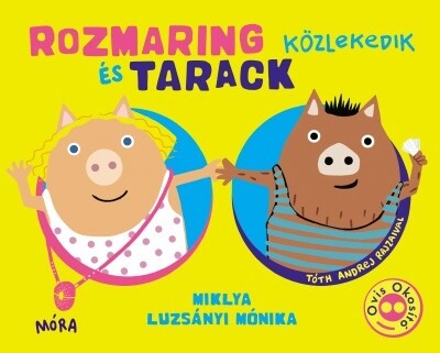 Rozmaring és Tarack közlekedik