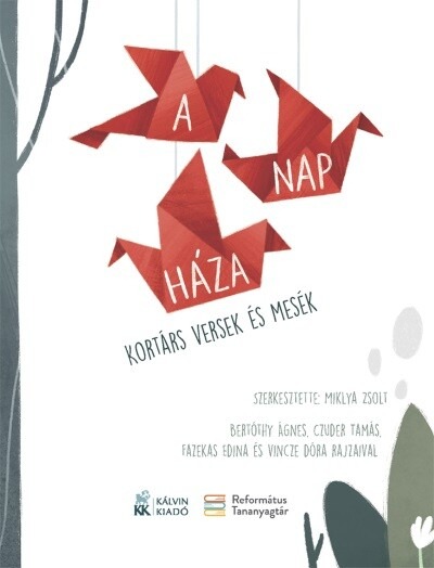 A Nap háza - Kortárs versek és mesék