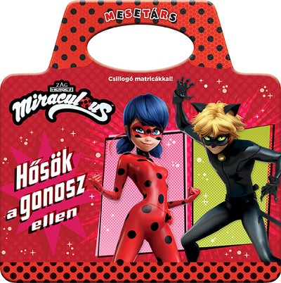 Miraculous: Hősök a gonosz ellen - Mesetárs