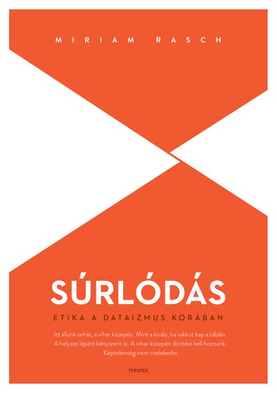 Súrlódás - Etika a dataizmus korában