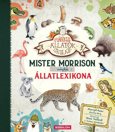 Mister Morrison mágikus állatlexikona - Mágikus állatok iskolája