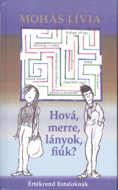 Hová, merre, lányok, fiúk? /Értékrend fiataloknak