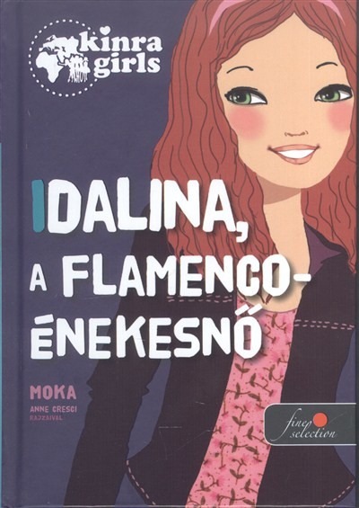 Idalina, a flamenco-énekesnő - Kinra Girls 3.