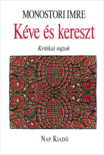 Kéve és kereszt - Kritikai rajzok