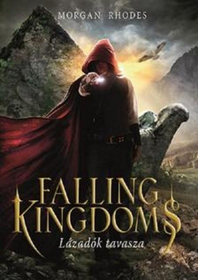 Falling Kingdoms - Lázadók tavasza /Falling Kingdoms sorozat 2.