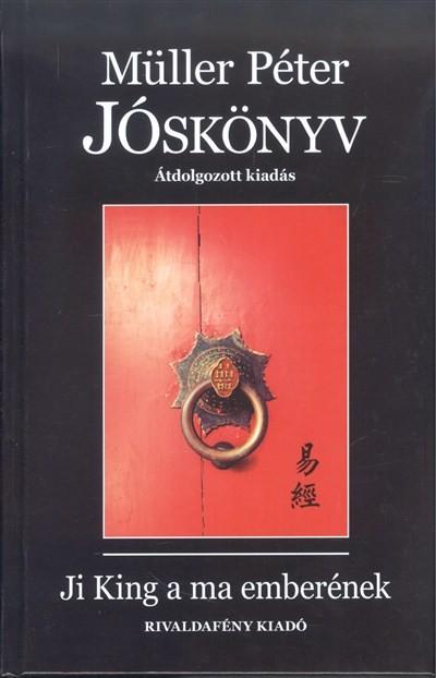 Jóskönyv - Ji King a ma emberének /Átdolgozott kiadás