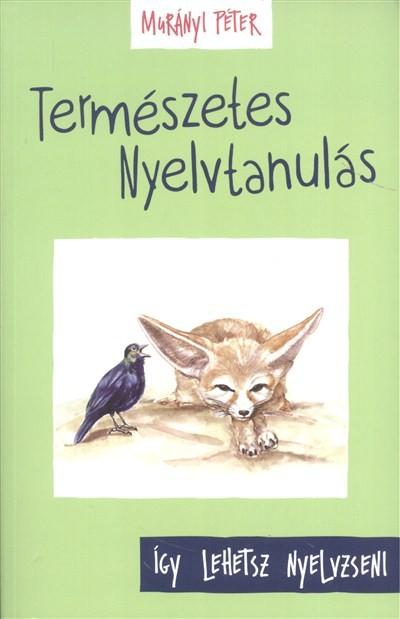 Természetes nyelvtanulás - Így lehetsz nyelvzseni