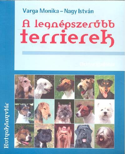 A legnépszerűbb terrierek /Kutyakönyvtár