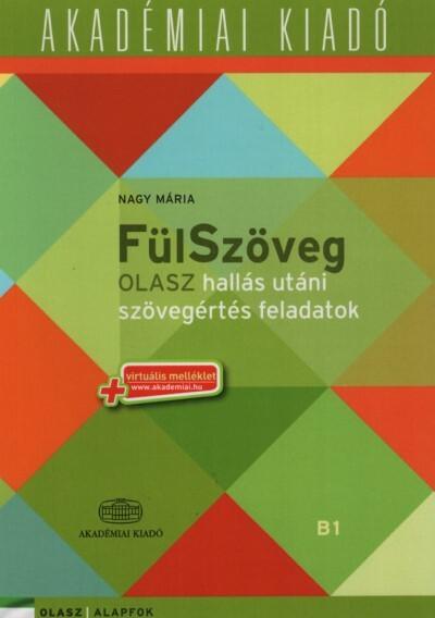 Fülszöveg - Olasz hallás utáni szövegértés feladatok (új kiadás)