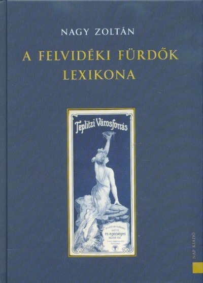 A felvidéki fürdők lexikona (2. kiadás)