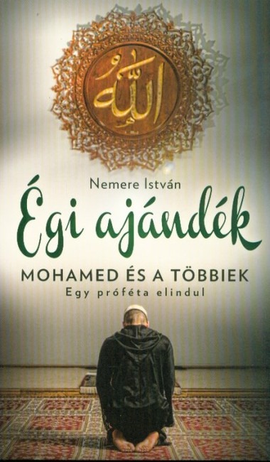 Égi ajándék - Mohamed és a többiek