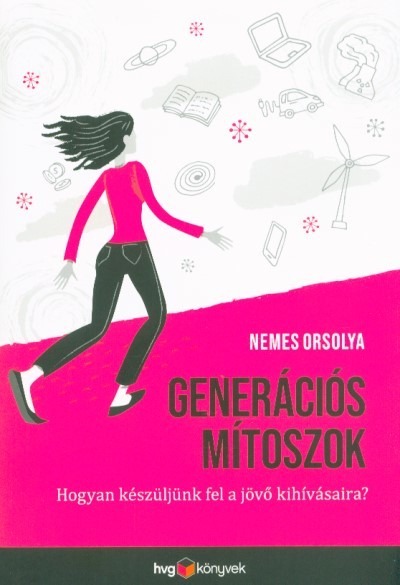 Generációs mítoszok - Hogyan készüljünk fel a jövő kihívásaira?