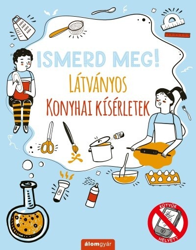 Ismerd meg! - Látványos konyhai kísérletek