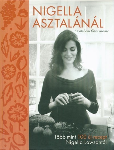 Nigella asztalánál - Az otthoni főzés öröme