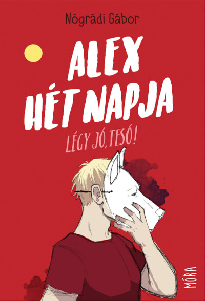 Alex hét napja - Légy jó, tesó! (új kiadás)