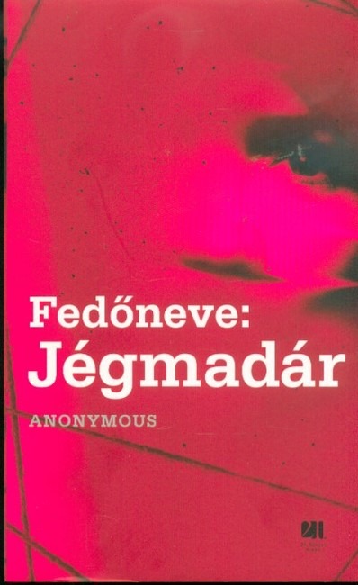 Fedőneve: Jégmadár