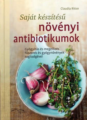 Saját készítésű növényi antibiotikumok