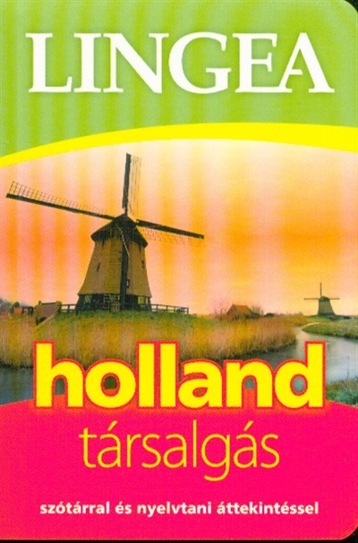 Lingea holland társalgás /Szótárral és nyelvtani áttekintéssel (2. kaidás)